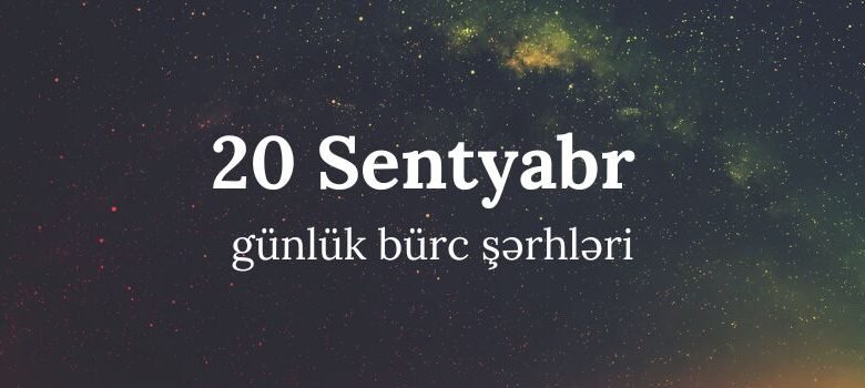 20 Sentyabr burcler