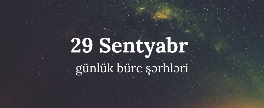 29 Sentyabr burcler
